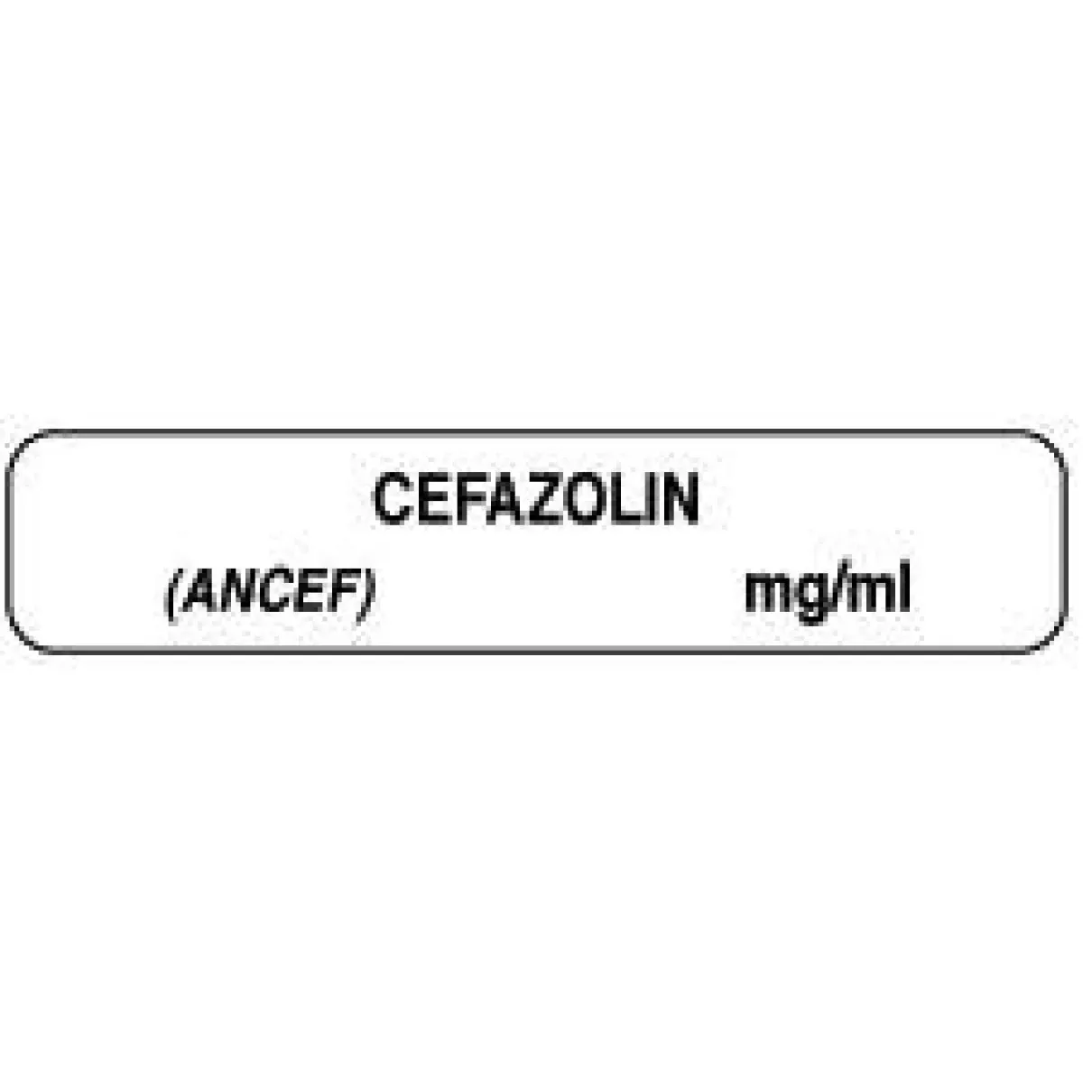 Anesthesia Label (Paper, Permanent) Cefazolin (Ancef) 1 1/2" X 1/3" White - 1000 Per Roll