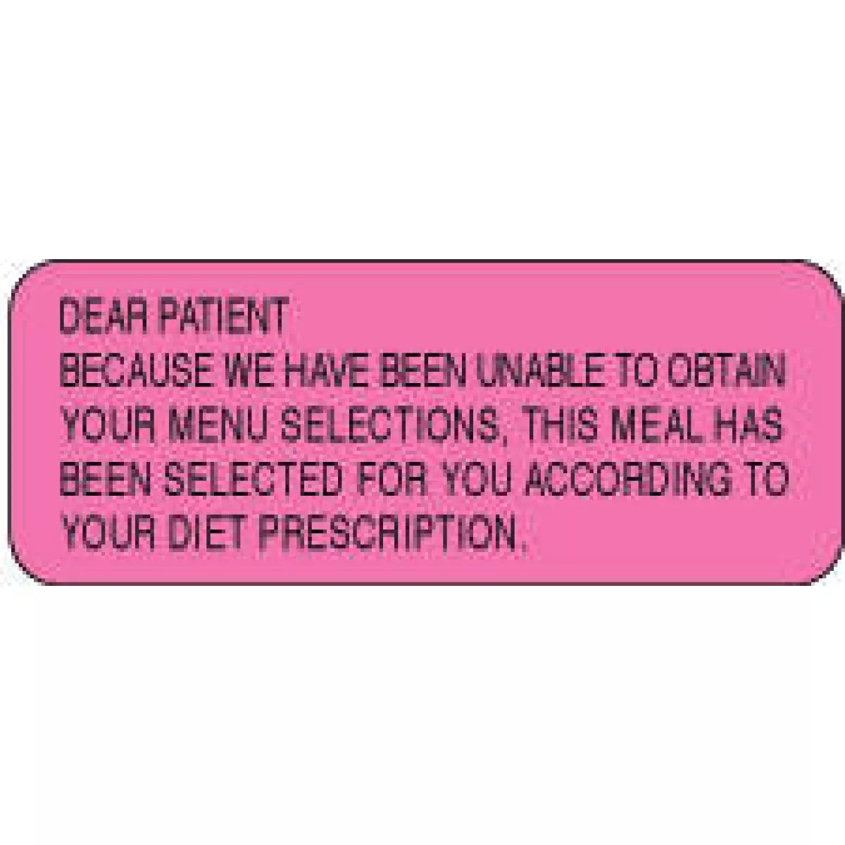 Label Paper Permanent Dear Patient Because 2 1/4" X 7/8" Fl. Pink 1000 Per Roll