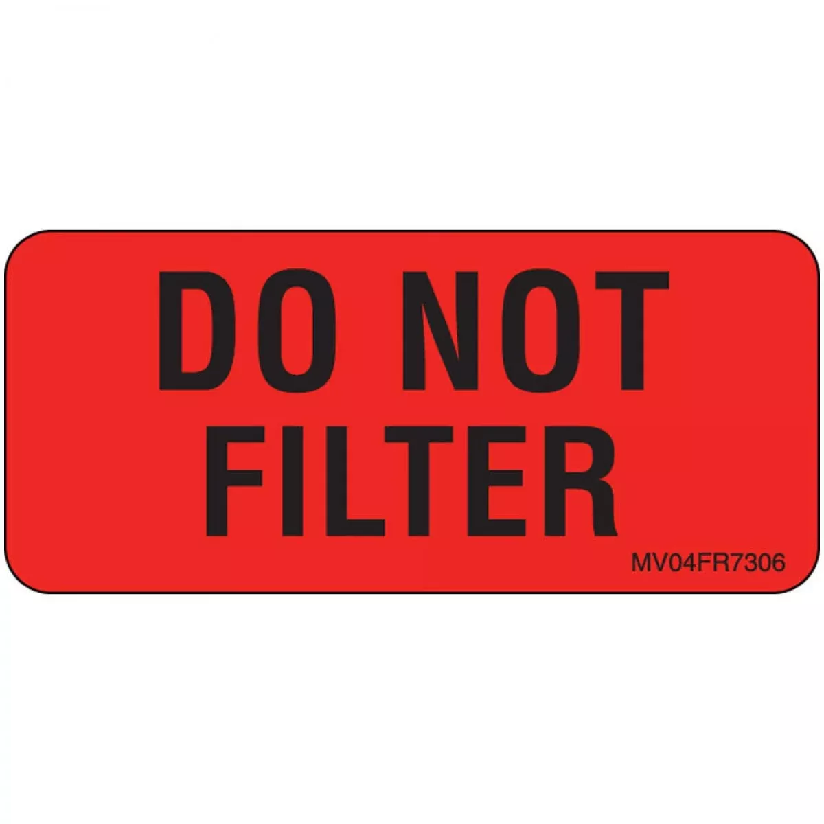 Label Paper Permanent Do Not Filter 1" Core 2 1/4" X 1 Fl. Red 420 Per Roll