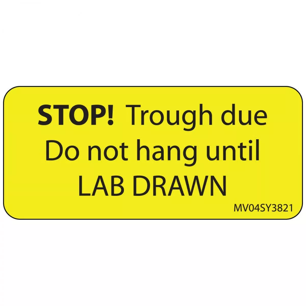Label Paper Permanent Stop! Trough Due Do 1" Core 2 1/4" X 1 Yellow 420 Per Roll