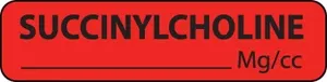 Label Paper Permanent Succinylcholine 1" Core 1 1/4" X 5/16" Fl. Red 760 Per Roll
