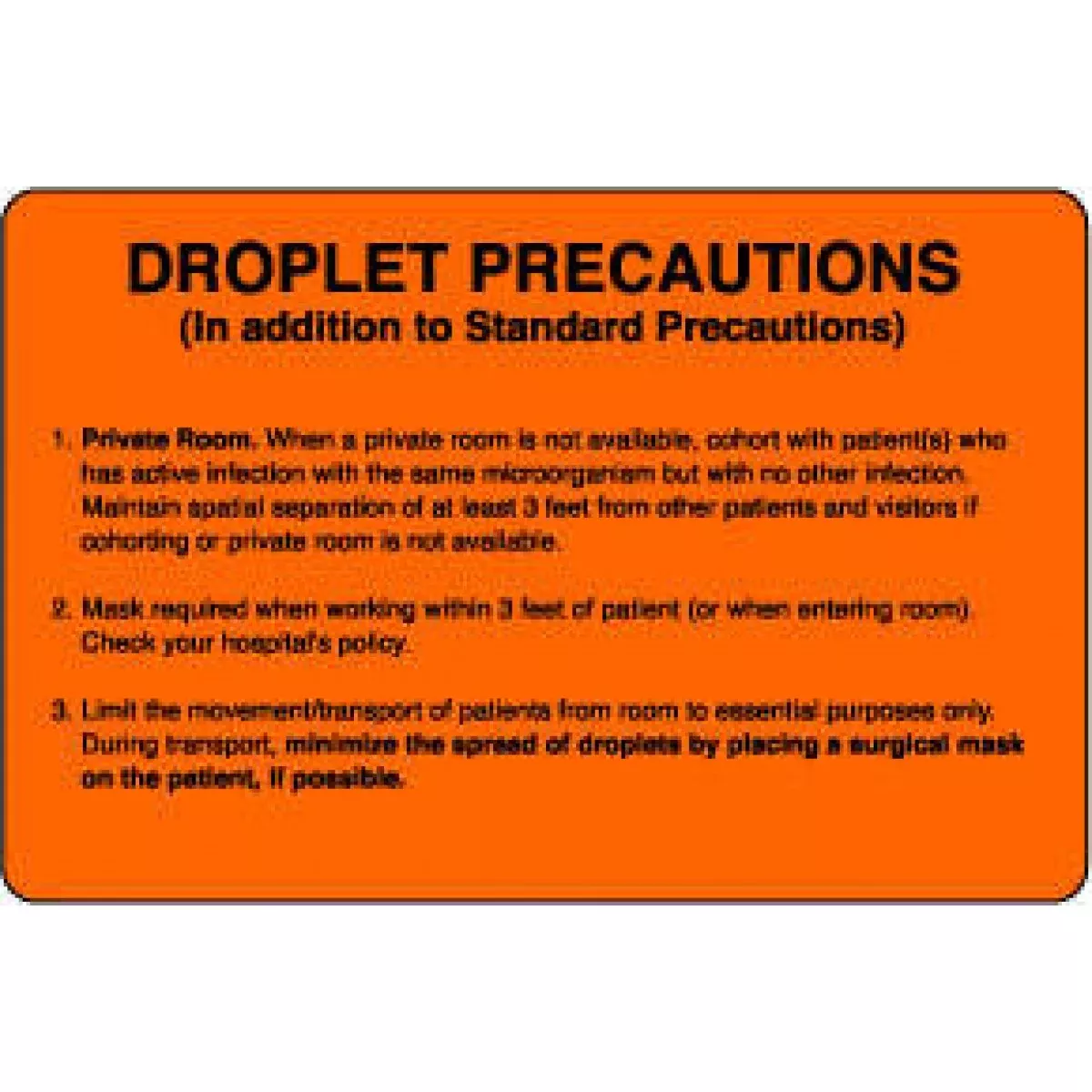 Label Paper Removable Droplet Precautions 1 1/2" Core 4" X 2 5/8" Fl. Orange 500 Per Roll