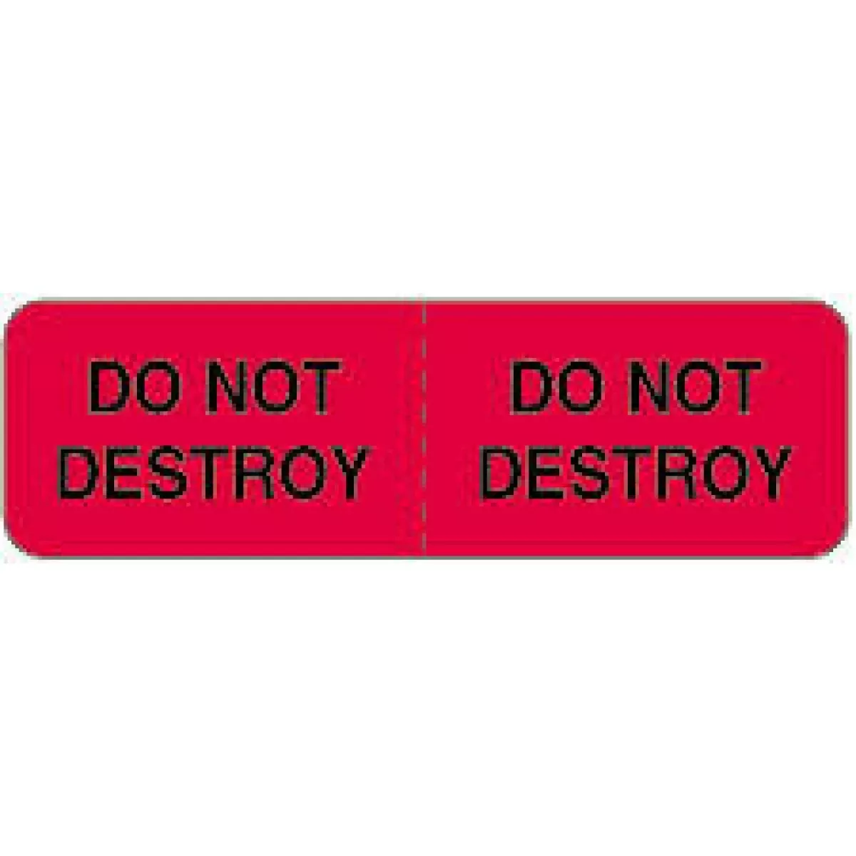 Label Wraparound Paper Permanent Do Not Destroy Do Not 2 7/8" X 7/8" Fl. Red 1000 Per Roll